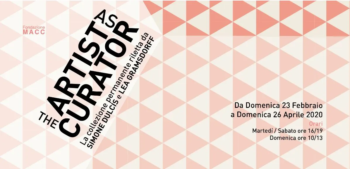 THE ARTIST AS CURATOR | la collezione permanente riletta da Simone Dulcis e Lea Gramsdorff